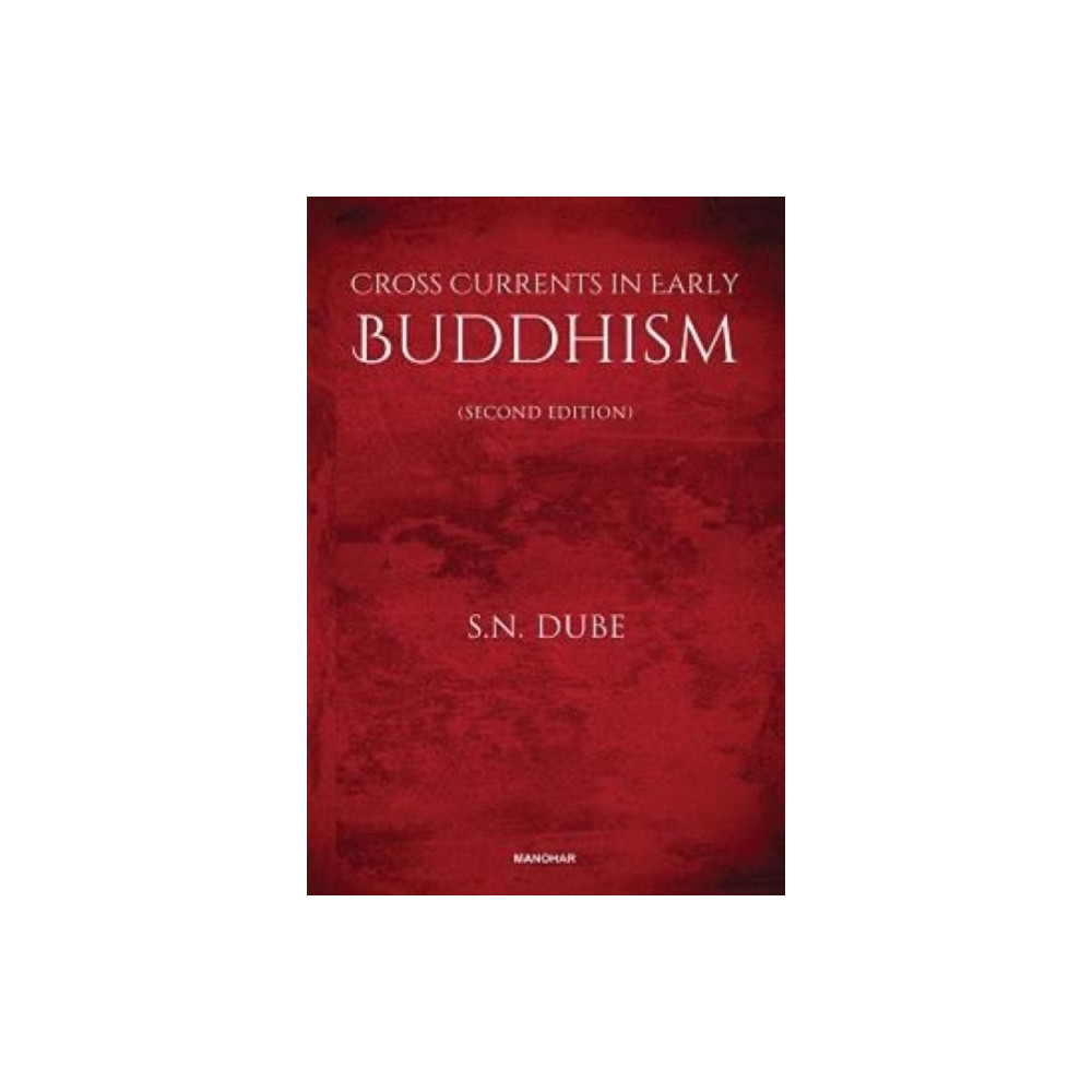 Cross Currents in Early Buddhism (inbunden, english) Manohar Publishers and Distributors