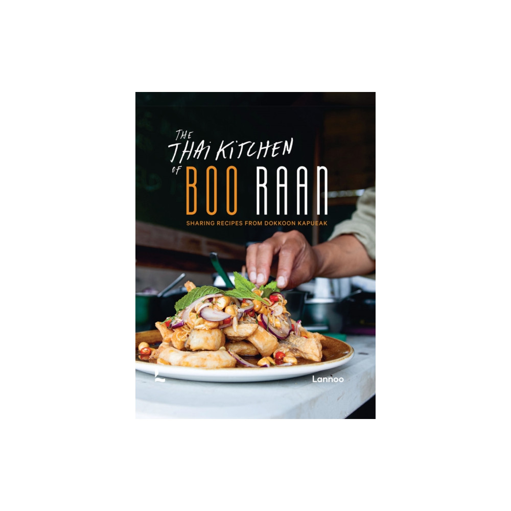 Lannoo Publishers The Thai Kitchen of Boo Raan (inbunden, eng)