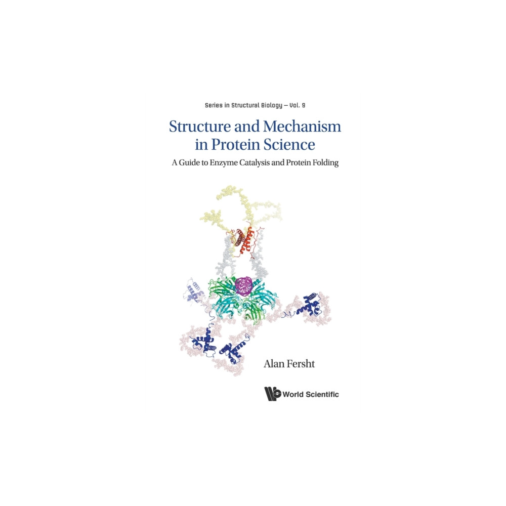 Structure And Mechanism In Protein Science: A Guide To Enzyme Catalysis And Protein Folding (häftad, english) World Scientific Publishing Co Pte Ltd