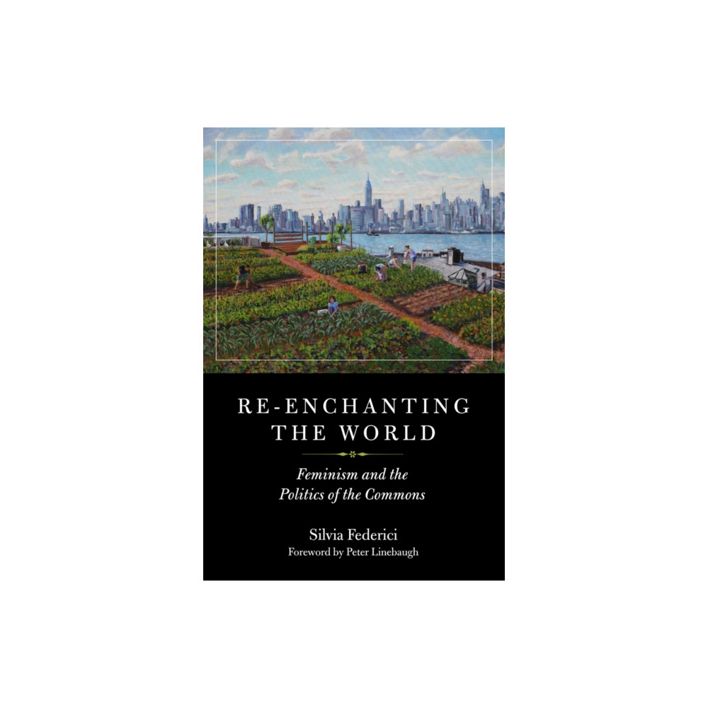 Re-enchanting The World (häftad, english) PM Press