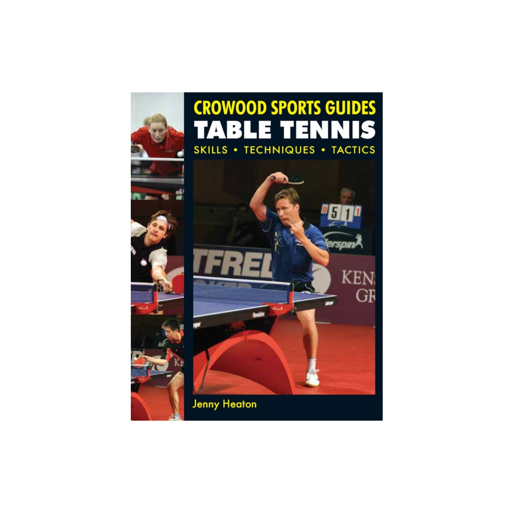 Table Tennis (häftad, english) The Crowood Press Ltd