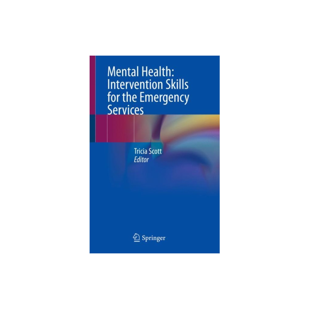 Mental Health: Intervention Skills for the Emergency Services (häftad, english) Springer International Publishing AG