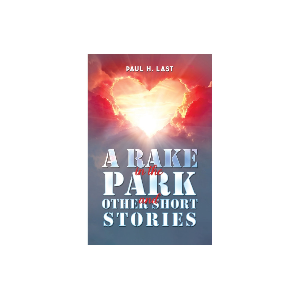 A Rake in the Park and Other Short Stories (häftad, english) Austin Macauley Publishers