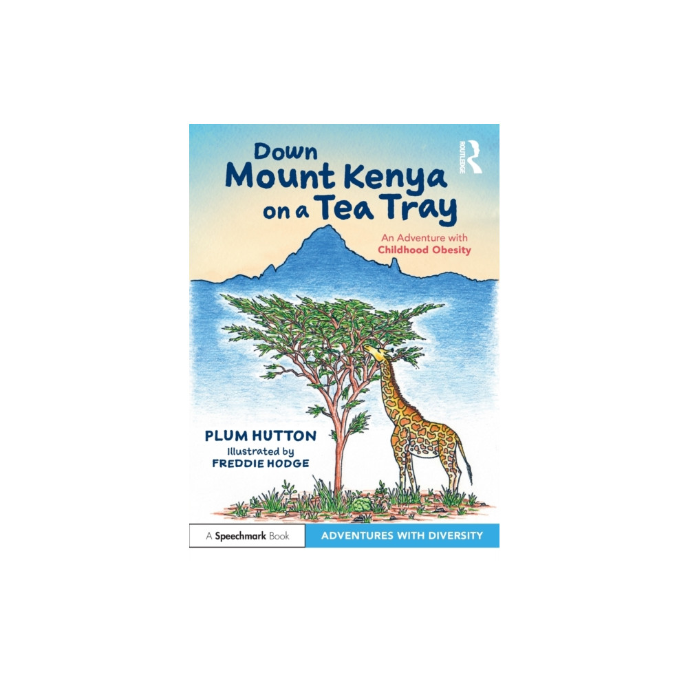 Down Mount Kenya on a Tea Tray: An Adventure with Childhood Obesity (häftad, english) Taylor & francis ltd