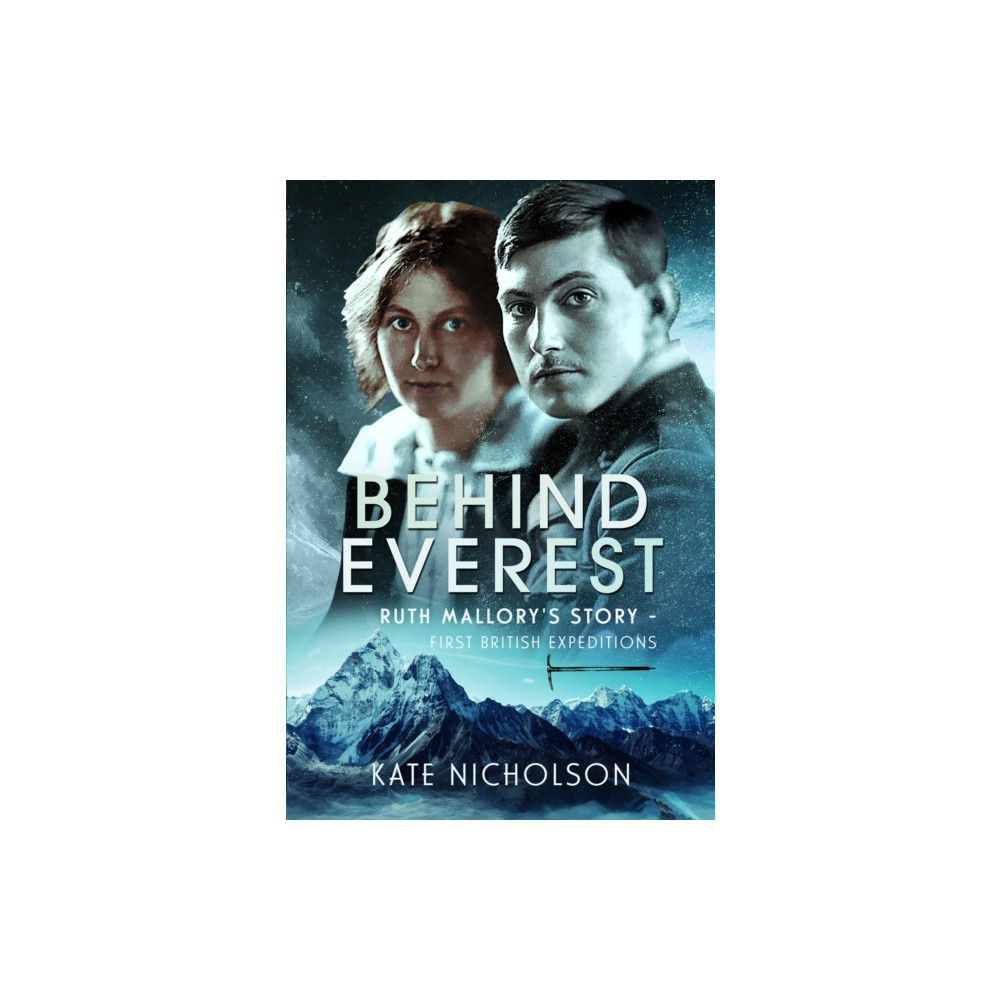Behind Everest (inbunden, english) Pen & Sword Books Ltd