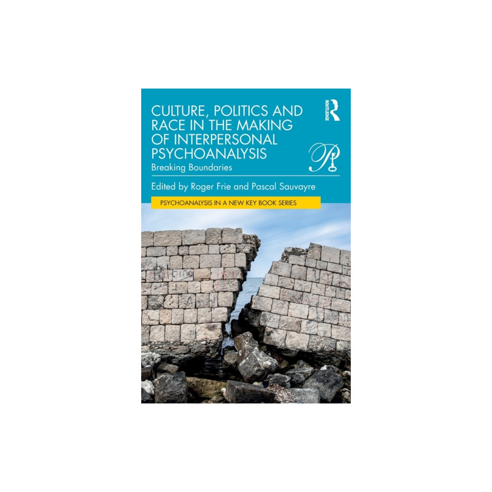 Culture, Politics and Race in the Making of Interpersonal Psychoanalysis (häftad, english) Taylor & francis ltd