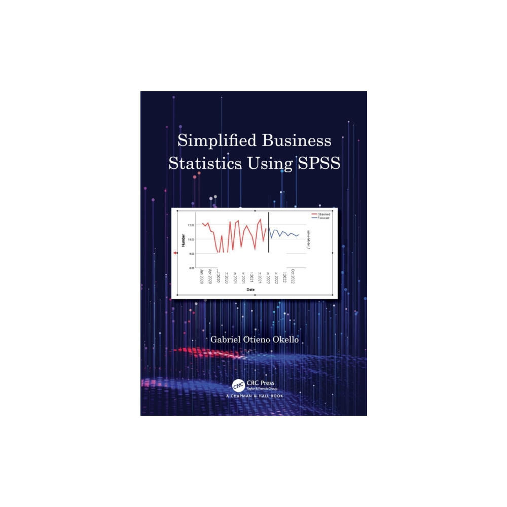 Simplified Business Statistics Using SPSS (häftad, english) Taylor & francis ltd