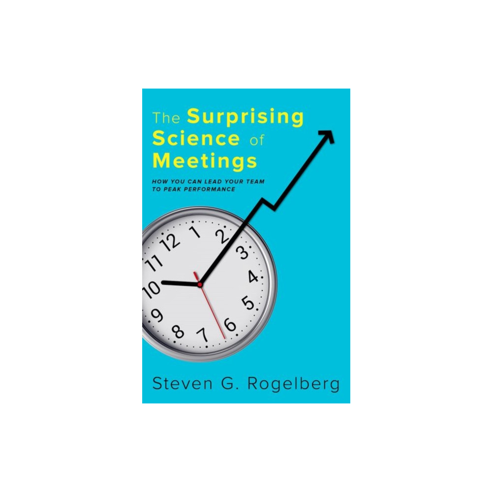 The Surprising Science of Meetings (inbunden, eng)