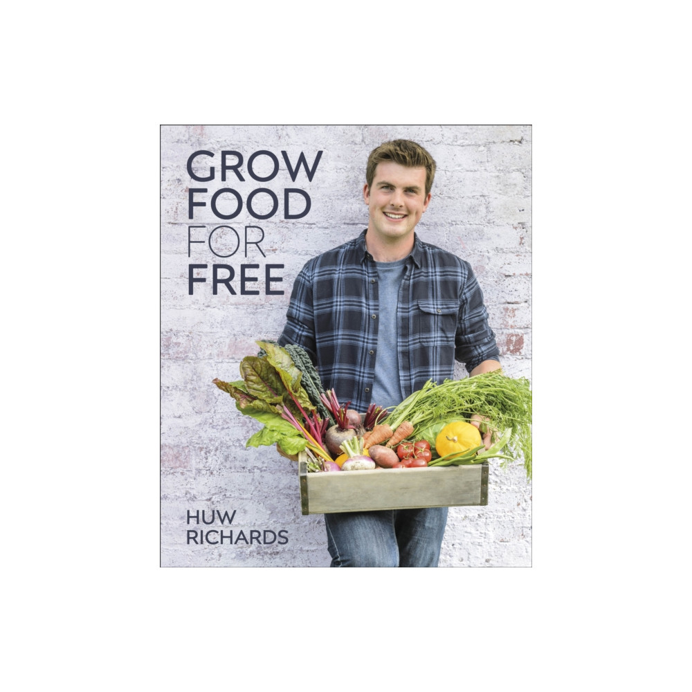Grow Food for Free (inbunden, english) Dorling Kindersley Ltd