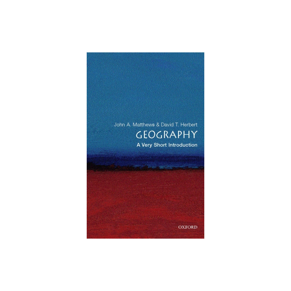 Geography: A Very Short Introduction (häftad, english) Oxford University Press
