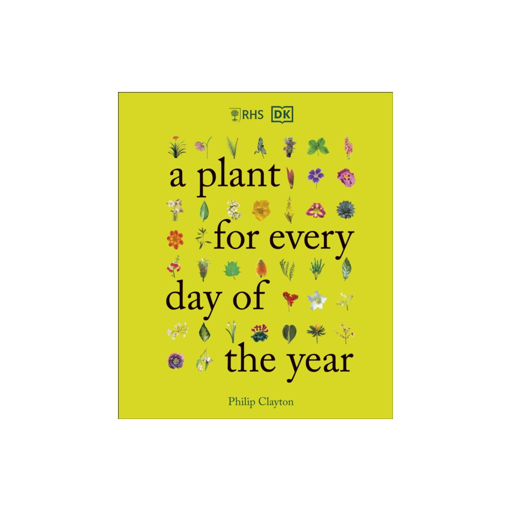RHS A Plant for Every Day of the Year (inbunden, english) Dorling Kindersley Ltd