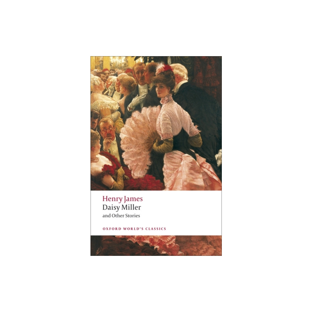 Daisy Miller and Other Stories (häftad, english) Oxford University Press