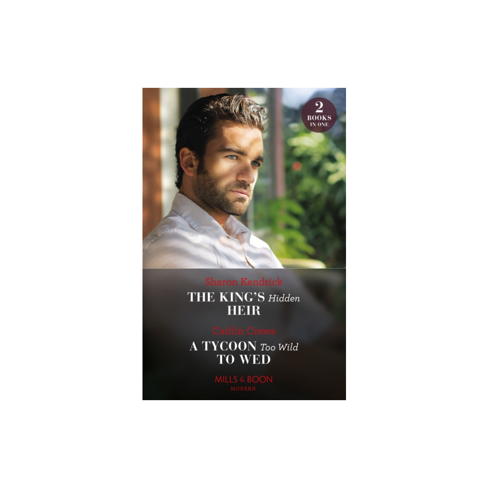 The King's Hidden Heir / A Tycoon Too Wild To Wed (häftad, english) HarperCollins Publishers