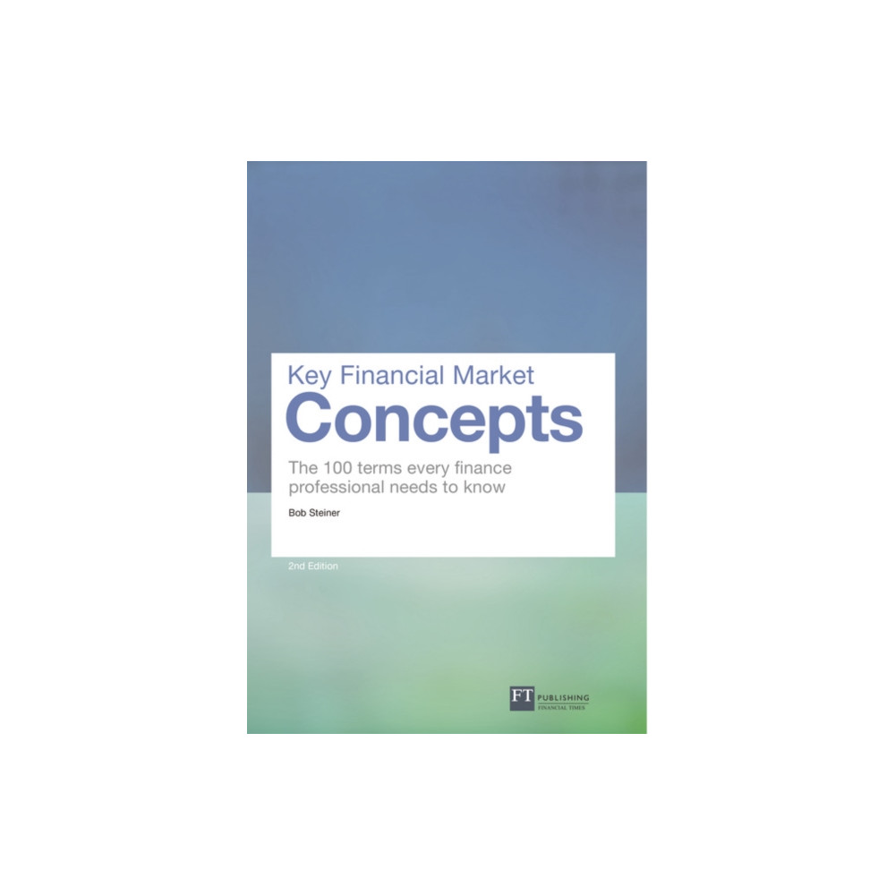Key Financial Market Concepts (häftad, english) Pearson Education Limited