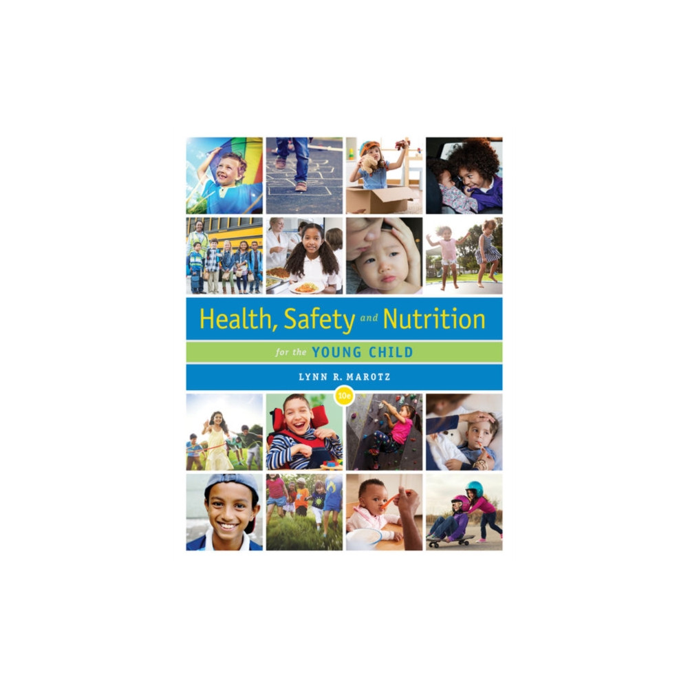 Health, Safety, and Nutrition for the Young Child (häftad, eng)
