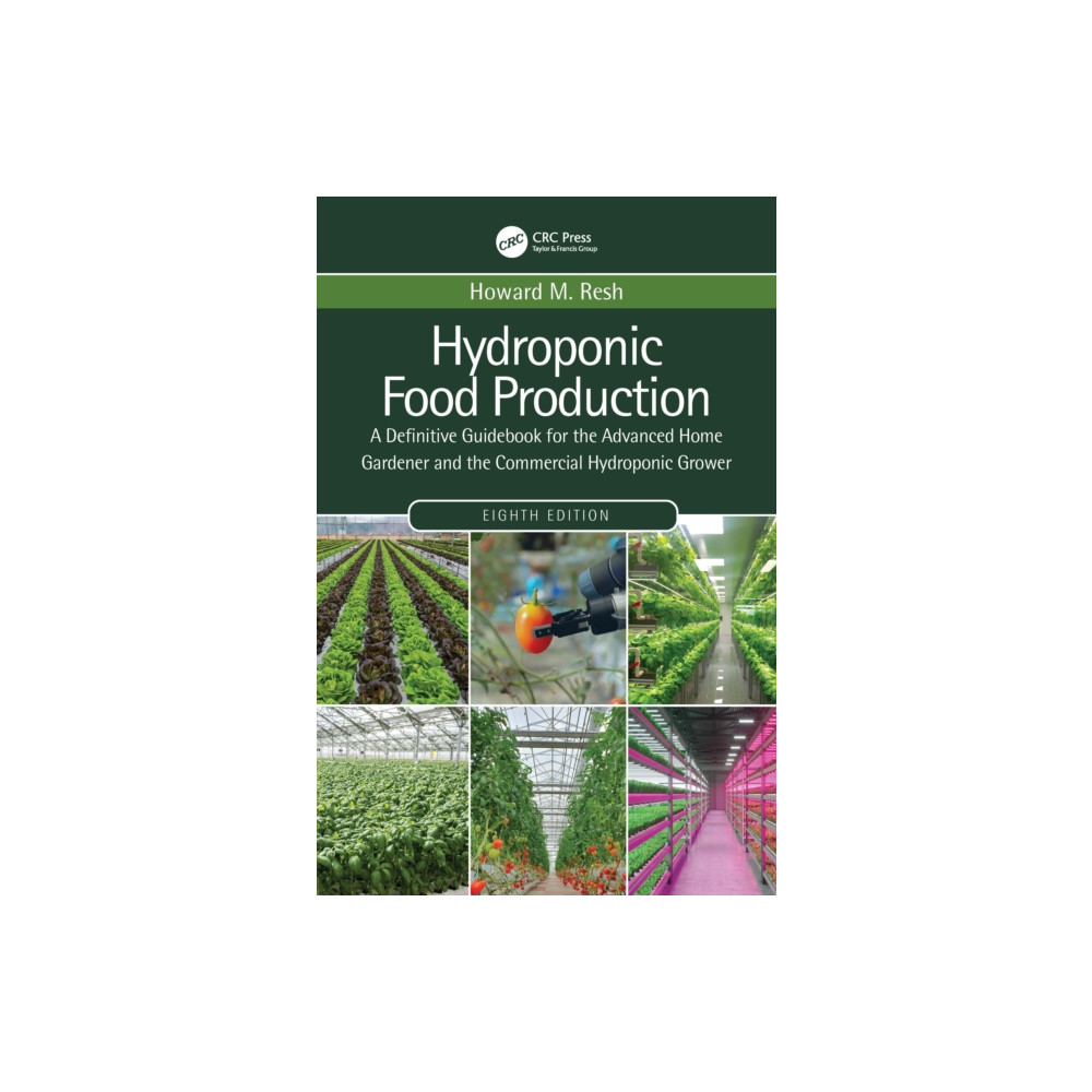Hydroponic Food Production (häftad, english) Taylor & francis ltd