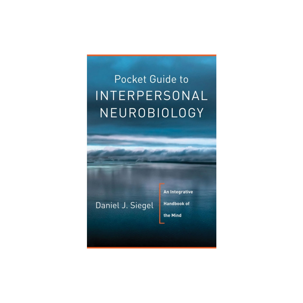 Pocket Guide to Interpersonal Neurobiology (häftad, eng)