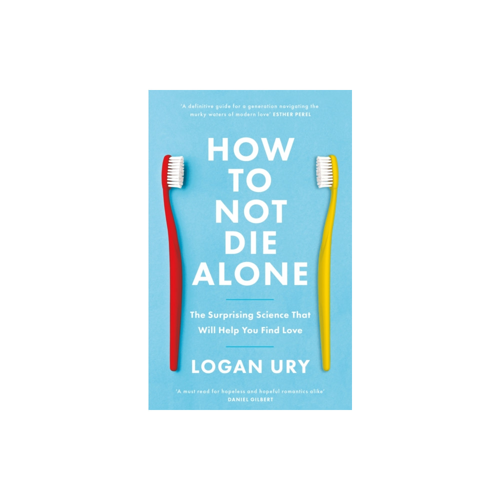 How to Not Die Alone (häftad, english) Little, Brown Book Group