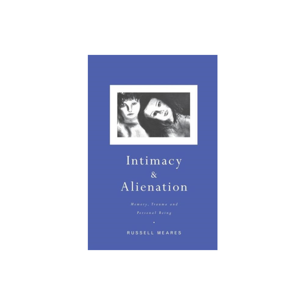 Intimacy and Alienation (häftad, english) Taylor & francis ltd