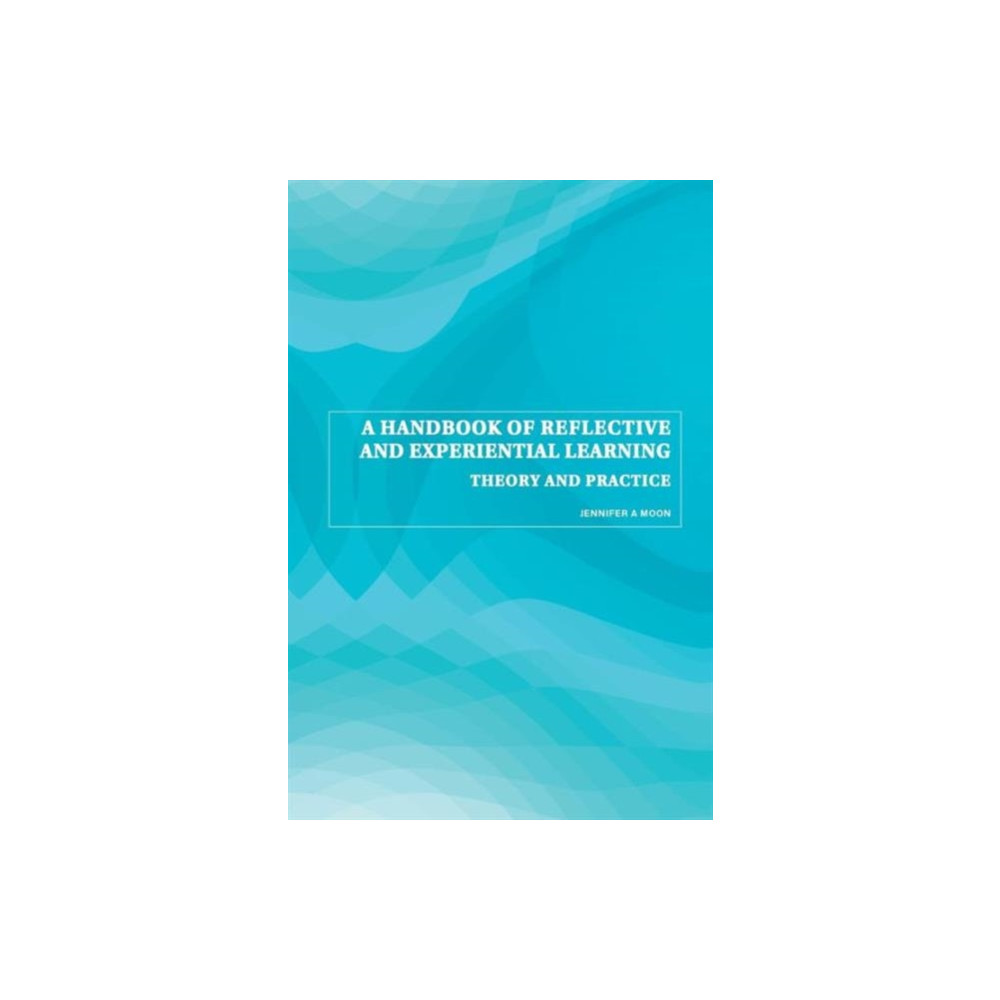 A Handbook of Reflective and Experiential Learning (häftad, english) Taylor & francis ltd