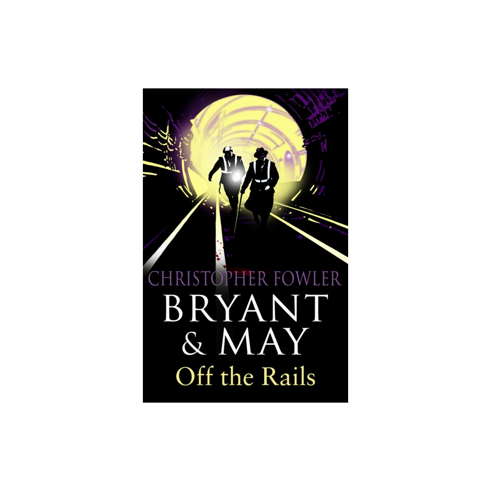 Bryant and May Off the Rails (Bryant and May 8) (häftad, english) Transworld publishers ltd