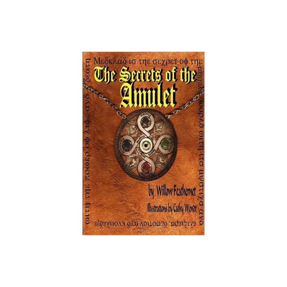 The Secrets of the Amulet 1 (inbunden, english) Willow Feathernet