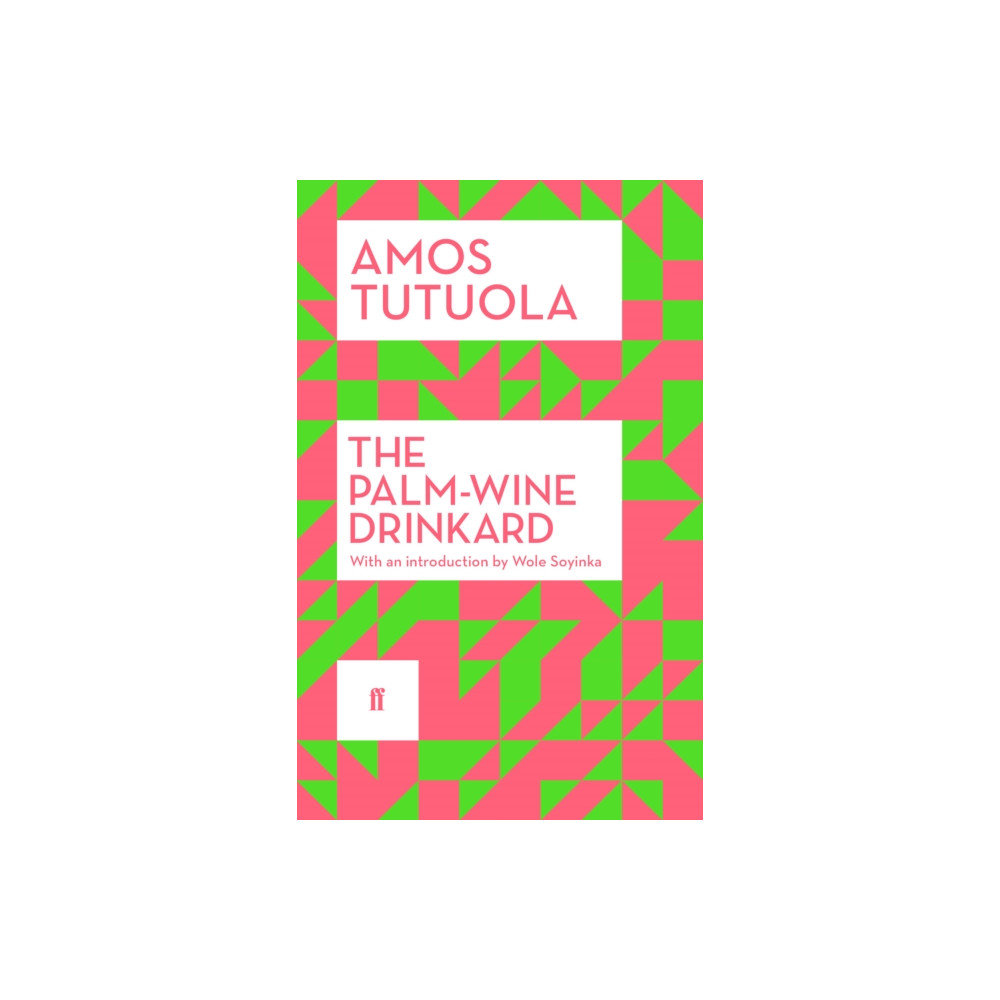 The Palm-Wine Drinkard (häftad, english) Faber & Faber