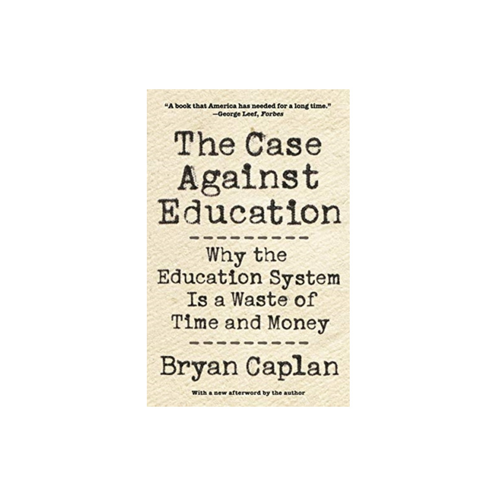 The Case against Education (häftad, eng)