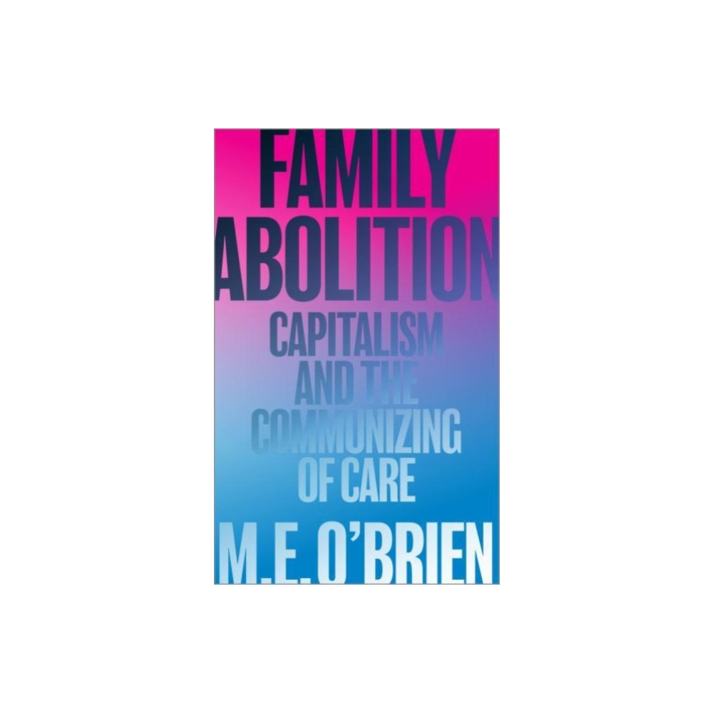 Family Abolition (häftad, english) Pluto Press
