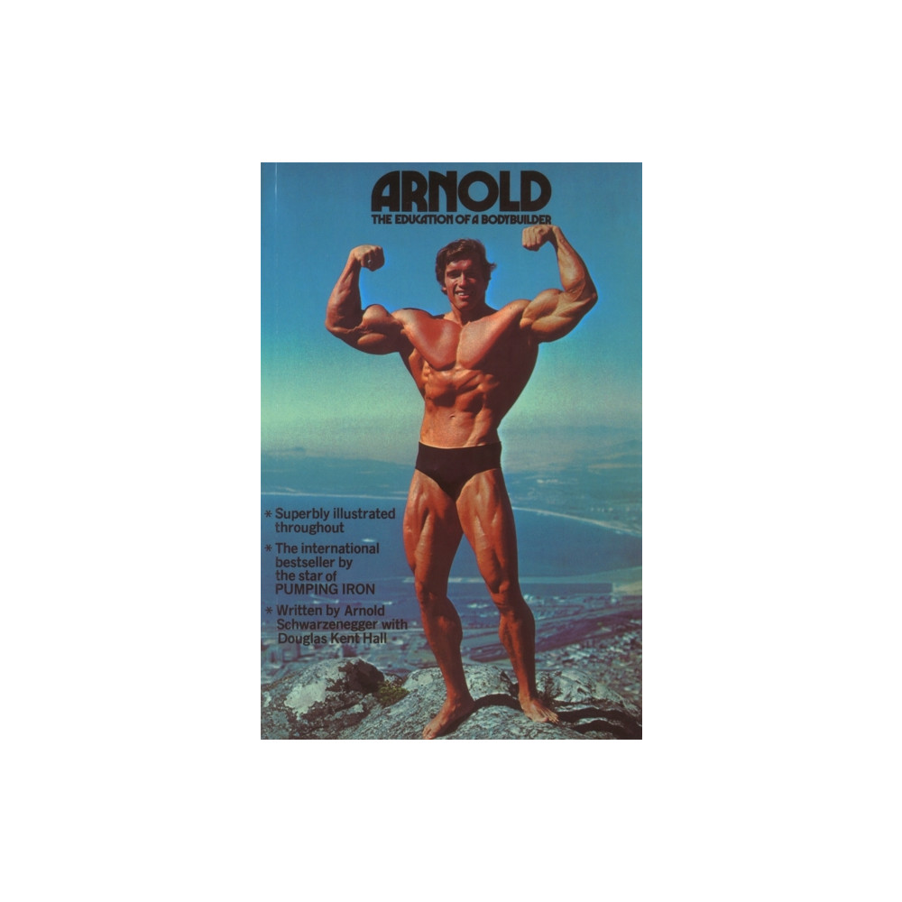 Arnold: The Education Of A Bodybuilder (häftad, english) Little, Brown Book Group
