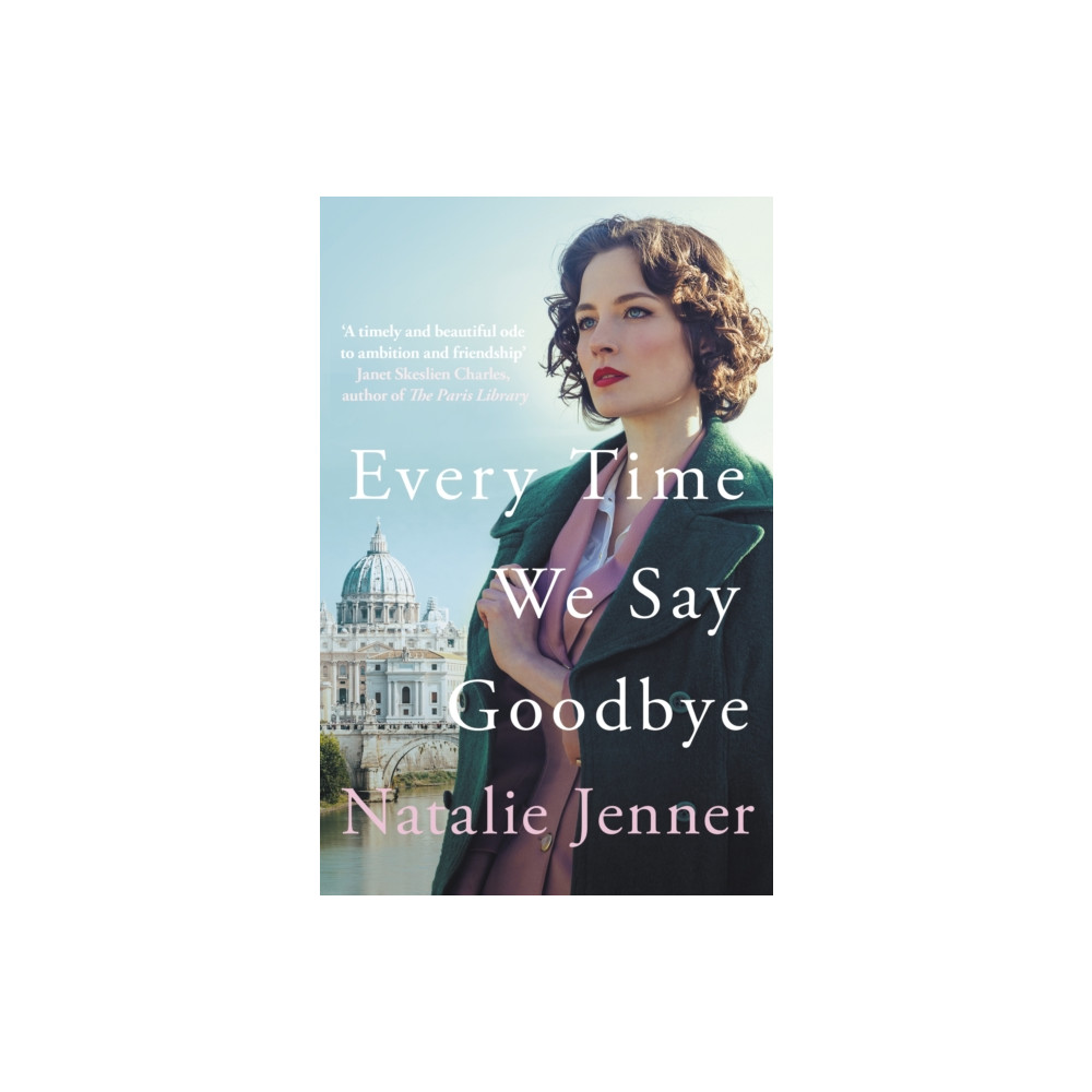Every Time We Say Goodbye (inbunden, english) Allison & Busby