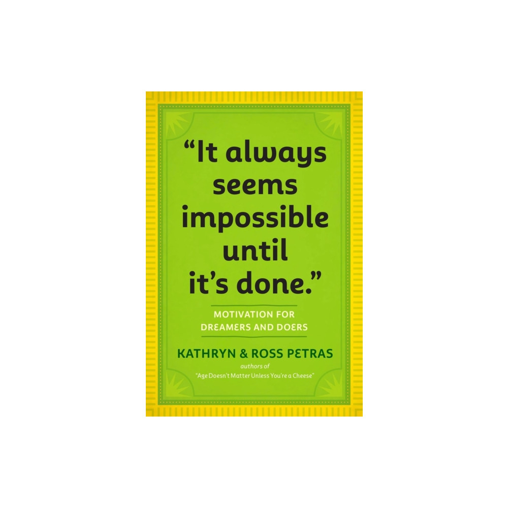 "It Always Seems Impossible Until It's Done." (häftad, english) Workman Publishing