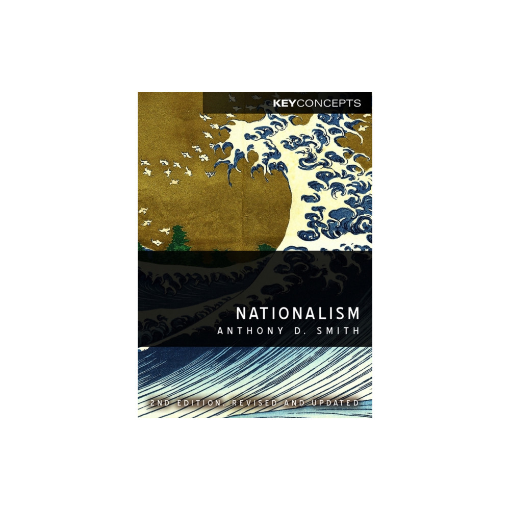 Nationalism – Theory, Ideology, History 2e (häftad, eng)