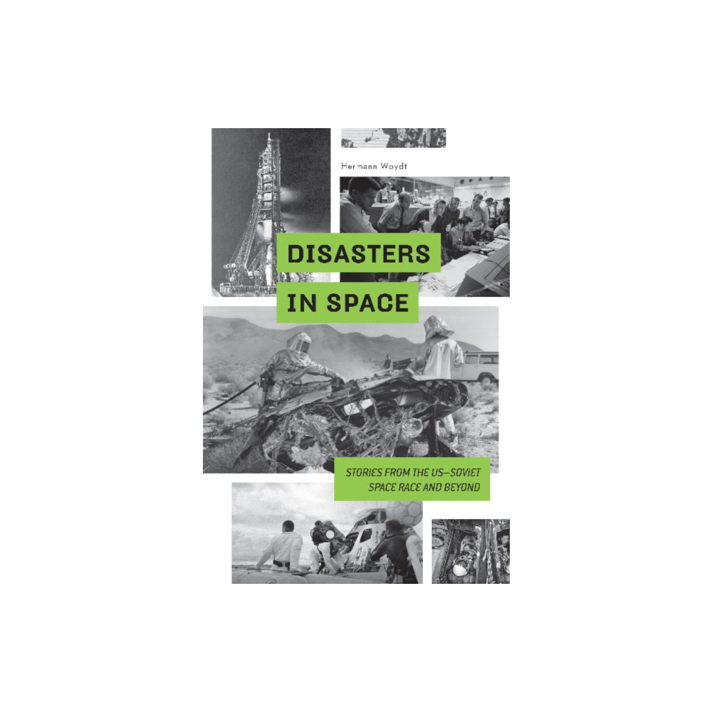 Disasters in Space (inbunden, english) Schiffer Publishing Ltd