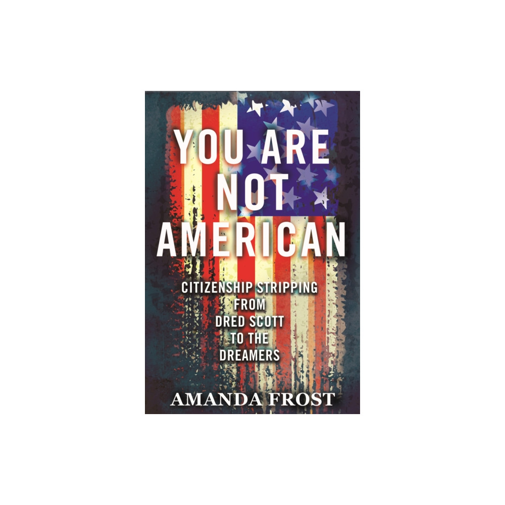 You Are Not American (inbunden, eng)