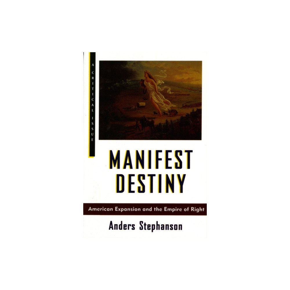 Manifest Destiny (häftad, english) Hill & Wang Inc.,U.S.