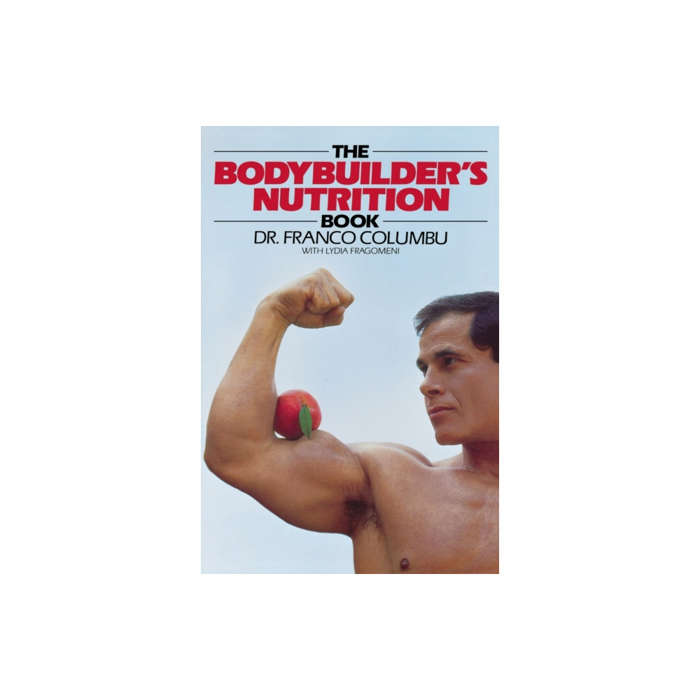 The Bodybuilder's Nutrition Book (häftad, english) Contemporary Books Inc