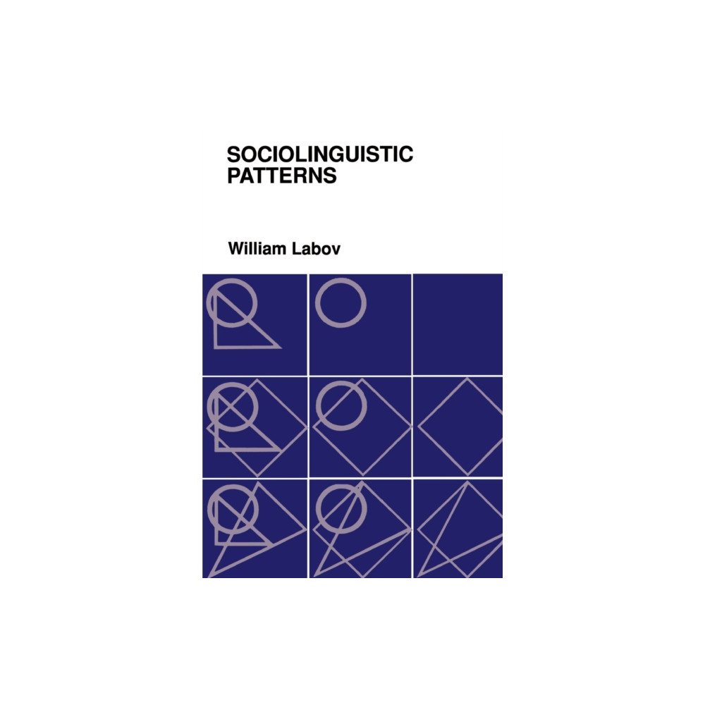 Sociolinguistic Patterns (häftad, english) University of Pennsylvania Press