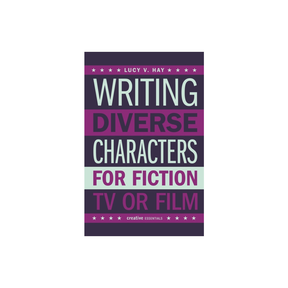 Writing Diverse Characters For Fiction, TV or Film (häftad, eng)