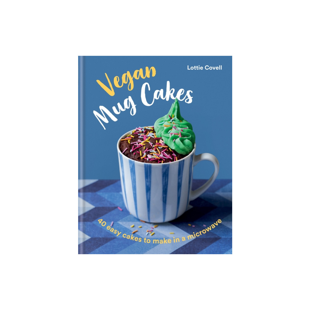 Vegan Mug Cakes (inbunden, english) Octopus publishing group