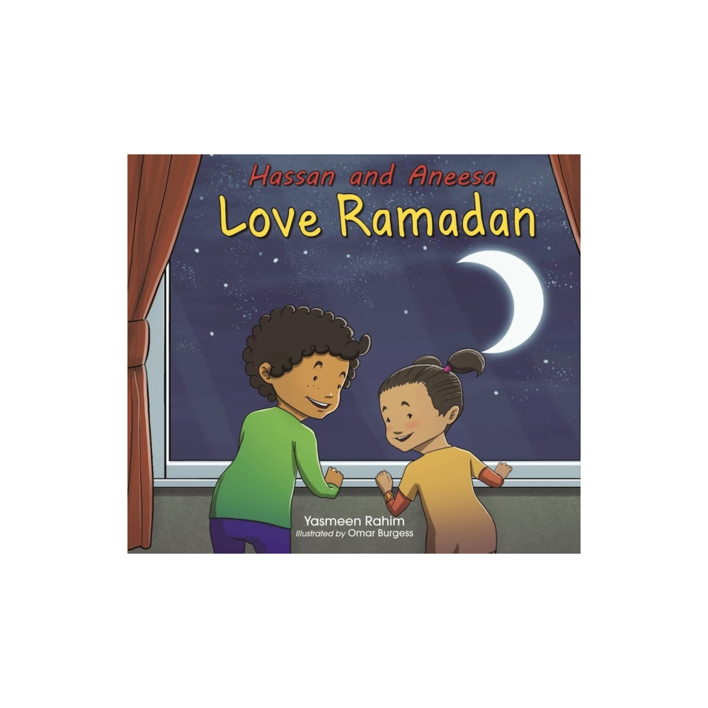 Hassan and Aneesa Love Ramadan (häftad, english) Islamic Foundation