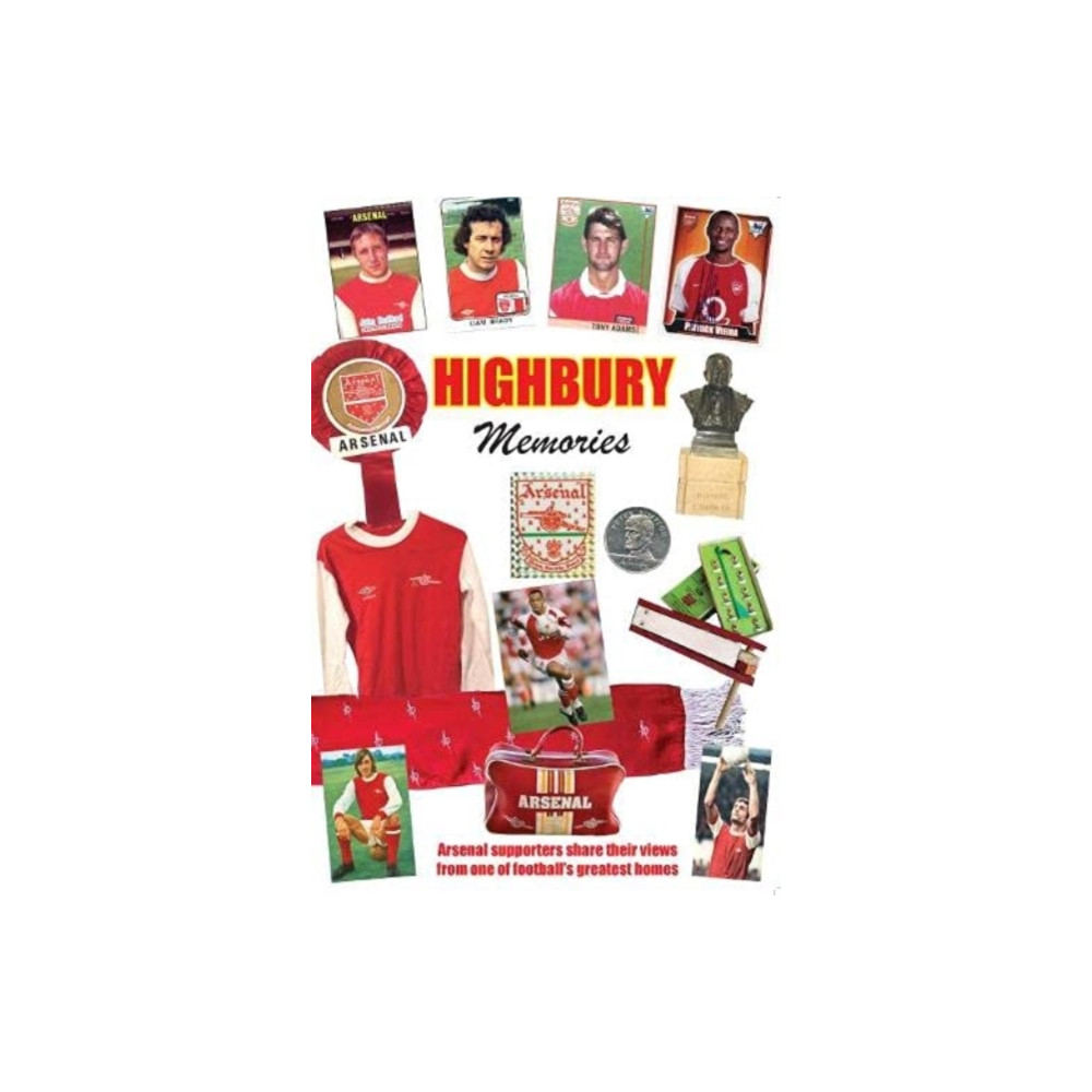 HIGHBURY MEMORIES (häftad, english) Football World