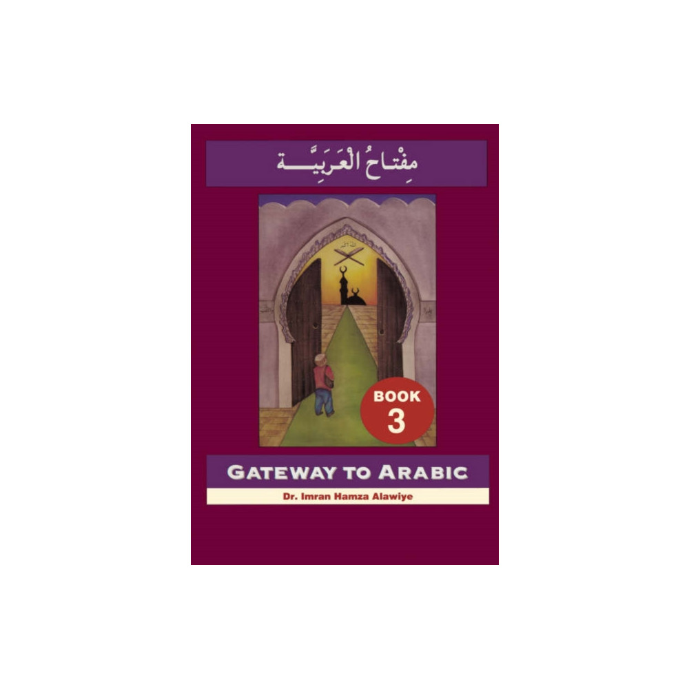 Gateway to Arabic (häftad, english) Anglo-Arabic Graphics Ltd
