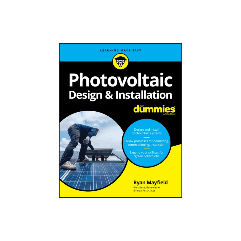Photovoltaic Design & Installation For Dummies (häftad, english) John Wiley & Sons Inc