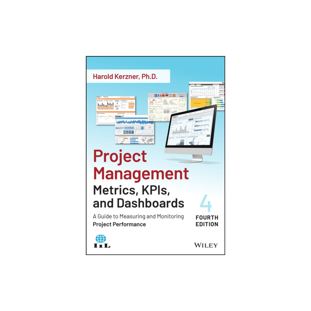 Project Management Metrics, KPIs, and Dashboards (häftad, eng)