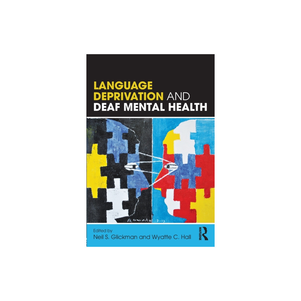 Language Deprivation and Deaf Mental Health (häftad, english) Taylor & francis ltd