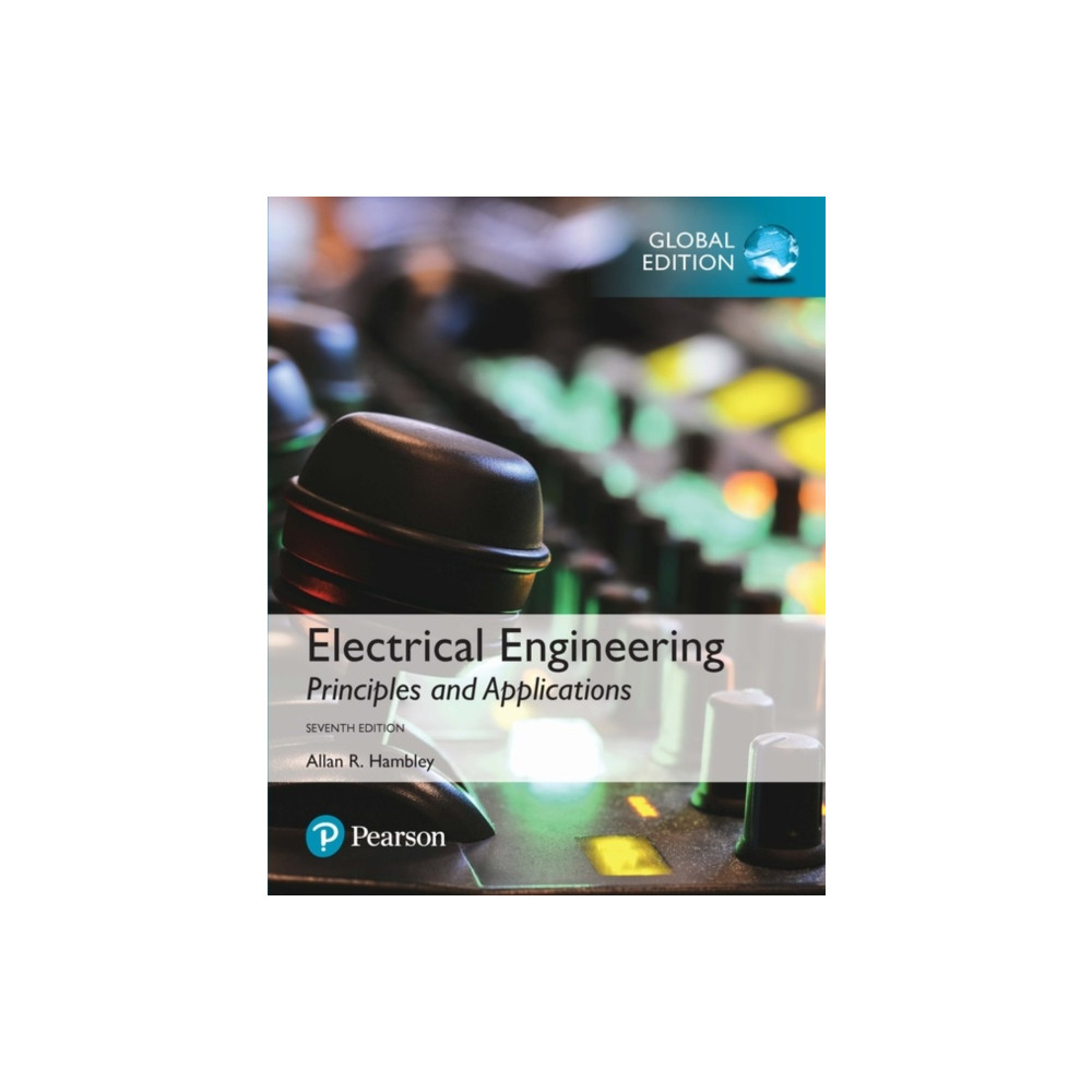 Electrical Engineering: Principles & Applications, Global Edition (häftad, english) Pearson Education Limited