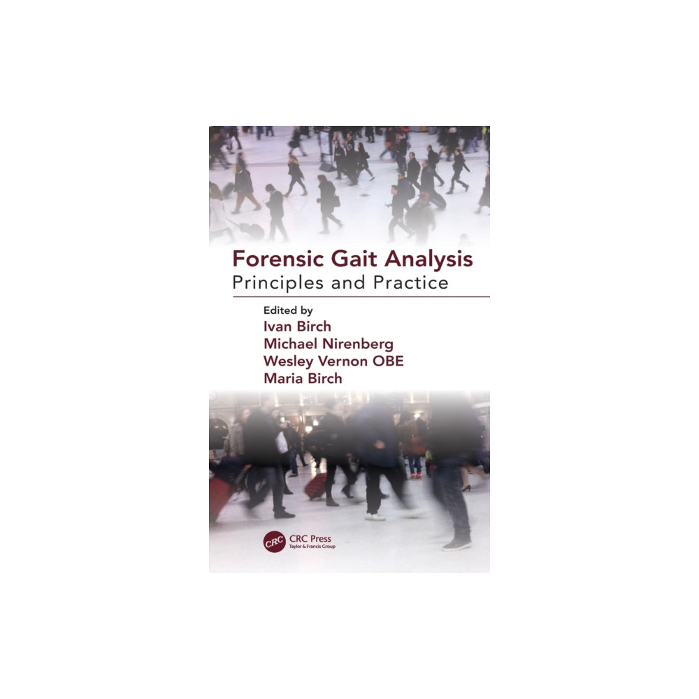 Forensic Gait Analysis (inbunden, english) Taylor & francis ltd