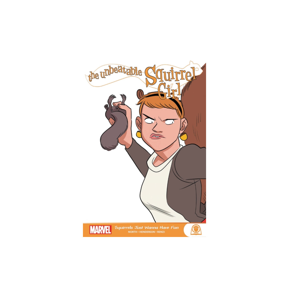 The Unbeatable Squirrel Girl: Squirrels Just Want To Have Fun (häftad, english) Marvel Comics