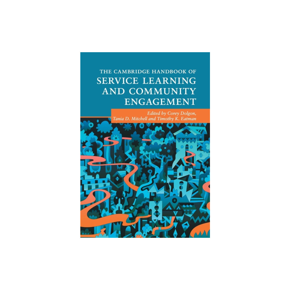 The Cambridge Handbook of Service Learning and Community Engagement (häftad, english) Cambridge University Press